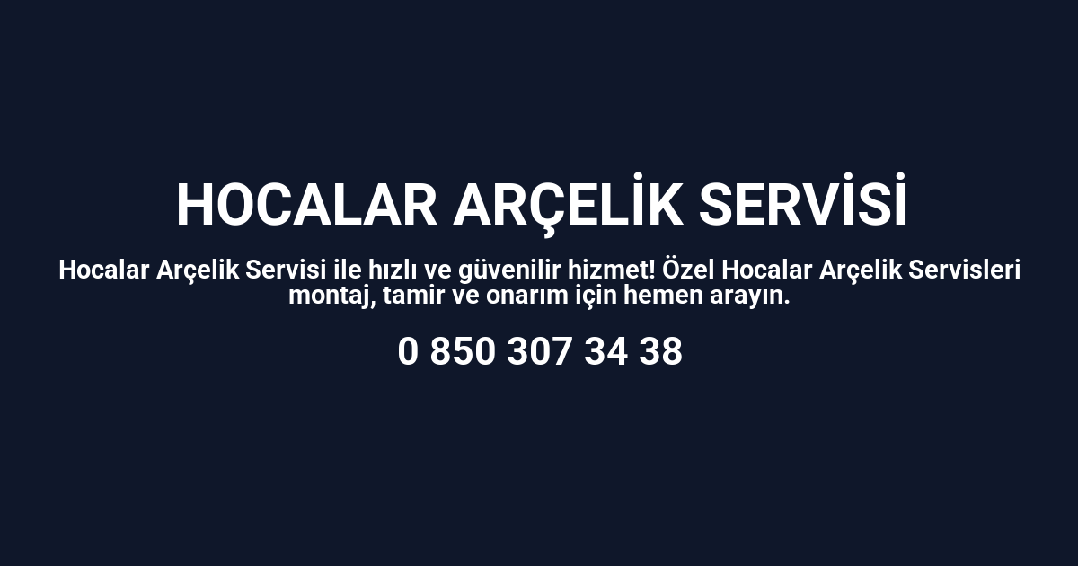 Hocalar Arçelik Servisi